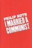 Philip Roth - I Married A Communist.