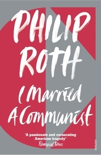 Philip Roth - I Married a Communist.