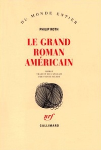 Philip Roth - Le grand roman américain.