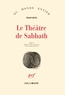 Philip Roth - Le théâtre de Sabbath.