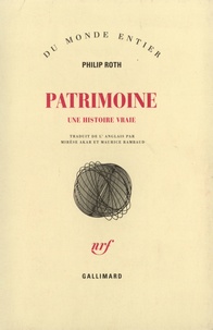 Philip Roth - Patrimoine. Une Histoire Vraie.