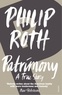 Philip Roth - Patrimony - A True Story.