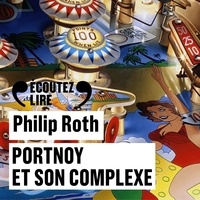 Philip Roth et Benjamin Lavernhe - Portnoy et son complexe.