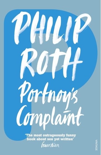 Philip Roth - Portnoy's Complaint.