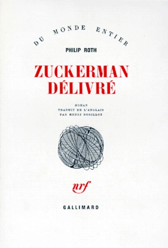 Philip Roth - Zuckerman délivré.