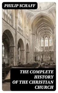 The Complete History of the Christian Church