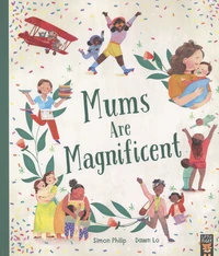 Mums Are Magnificent