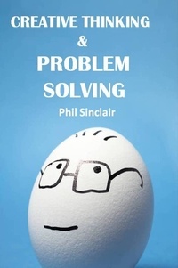  Philip Sinclair - Creative Thinking &amp; Problem Solving.