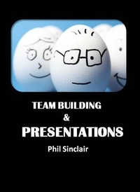  Philip Sinclair - Team Building &amp; Presentations.