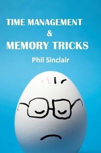  Philip Sinclair - Time Management &amp; Memory Tricks.