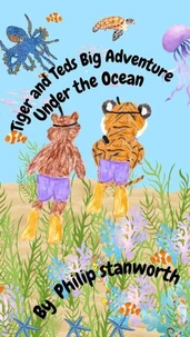 Tiger and Teds  Big Adventure Under the Ocean