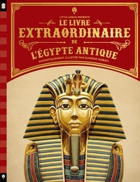 Philip Steele et Eugenia Nobati - Le livre extraordinaire de l'Egypte antique.