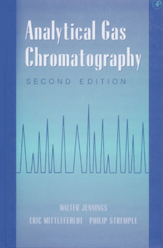 Philip Stremple et Walter Jennings - Analytical Gas Chromatography. Edition En Anglais, 2nd Edition.
