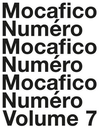 Philip Utz - Mocafito Numéro x Patrick Remy Studio - Volume 7, 2016-2019.