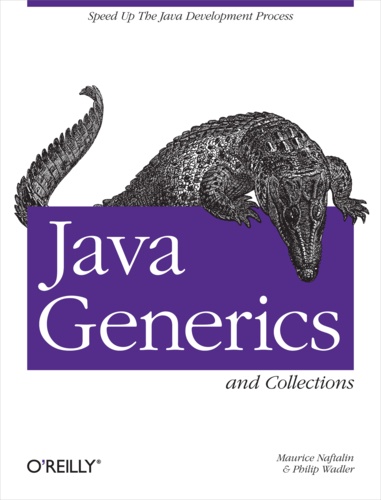 Philip Wadler et Maurice Naftalin - Java Generics and Collections.
