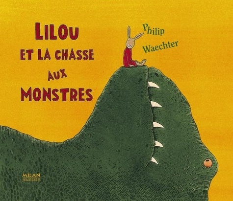 Philip Waechter - Lilou et la chasse aux monstres.