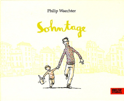 Philip Waechter - Sohntage.
