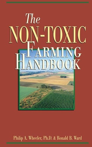  Philip Wheeler et  Ronald Ward - The Non-Toxic Farming Handbook.