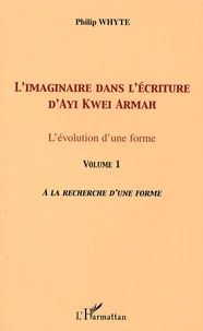 L'imaginaire dans l'écriture d'Ayi Kwei Armah