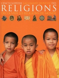 Philip Wilkinson et Douglas Charing - L'encyclopédie des religions - Découvrir les religions du monde.
