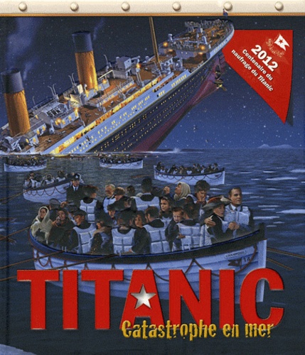 Philip Wilkinson - Titanic - Catastrophe en mer.