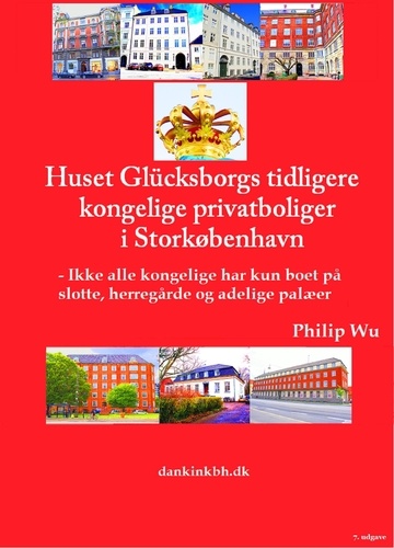 Huset Glücksborgs tidligere kongelige privatboliger i Storkøbenhavn. - Ikke alle kongelige har kun boet på slotte, herregårde og adelige palæer