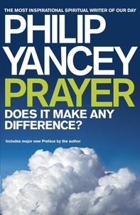 Philip Yancey - Prayer.