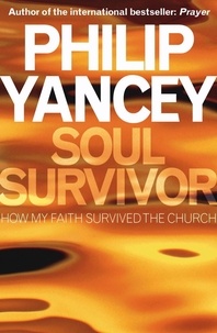 Philip Yancey - Soul Survivor.
