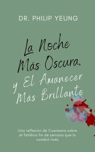 La Noche Más Oscura, y El Amanecer Más Brillante