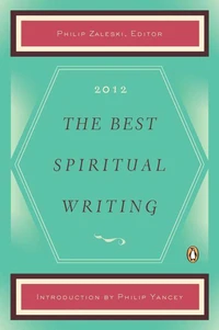 The Best Spiritual Writing 2012