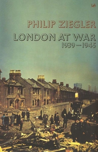 Philip Ziegler - London At War.