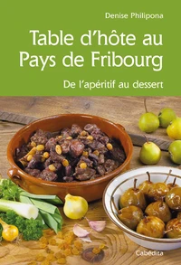 Table d'hôte au Pays de Fribourg