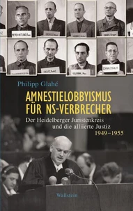 Amnestielobbyismus für NS-Verbrecher