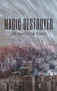 Philipp Gubarev - Magic Destroyer - Die Magische Stadt.