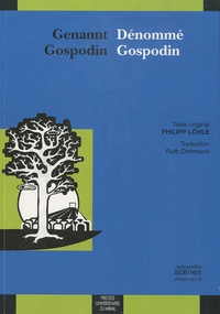 Philipp Löhle - Genannt Gospodin / Dénommé Gospodin - Edition bilingue français-allemand.