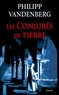 Philipp Vandenberg - Les Conjurés de Pierre.