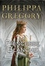 Philippa Gregory - La princesse blanche Tome 1 : La guerre des Deux Roses.