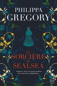Philippa Gregory - La sorcière de Sealsea.