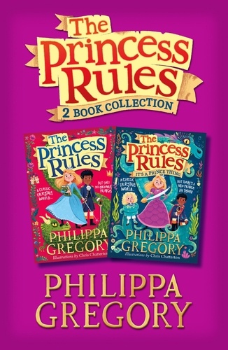 Philippa Gregory et Chris Chatterton - The Princess Rules 2-Book Collection.