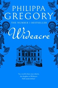 Philippa Gregory - Wideacre.