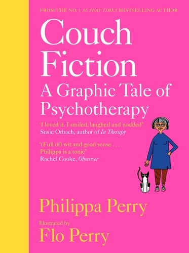 Philippa Perry et Flo Perry - Couch Fiction - A Graphic Tale of Psychotherapy.