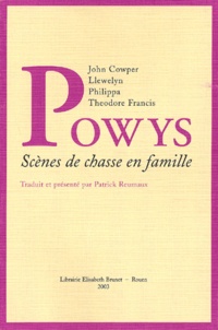 Philippa Powys et Llewelyn Powys - Scenes De Chasse En Famille.