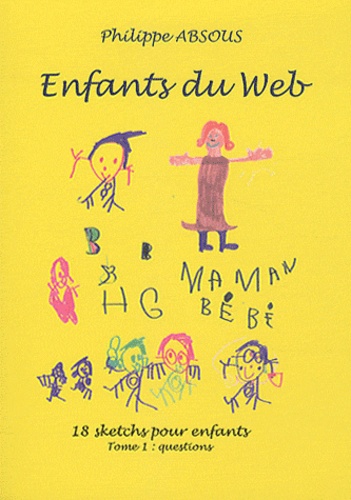 Philippe Absous - Enfants du Web - Tome 1, Questions.