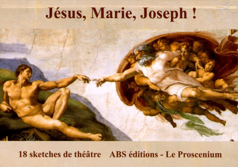 Philippe Absous et Emmanuel Beaufils - Jésus, Marie, Joseph !.
