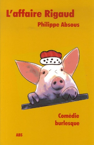 Philippe Absous - L'affaire Rigaud.
