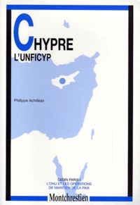 Philippe Achilleas - Chypre. L'Unficyp.
