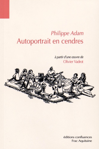 Philippe Adam - Autoportrait en cendres - A partir d'une oeuvre d'Olivier Vadrot.
