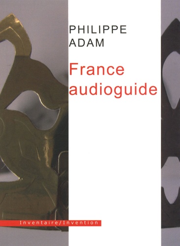 Philippe Adam - France audioguide.
