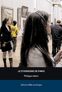 Philippe Adam - Le Syndrome de Paris.