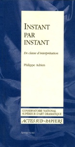 Philippe Adrien - Instant par instant - En classe d'interprétation.